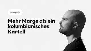 Mehr Marge als ein kolumbianisches Kartell