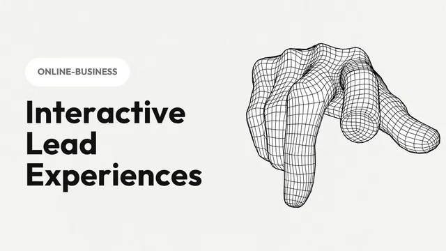 Interactive Lead Experiences